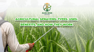 Agricultural Sprayers: Types, Uses, Benefits, and How They Work