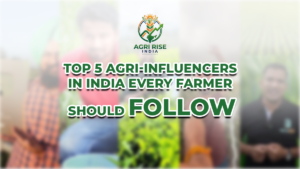 Top 5 Agri-Influencers in India Every Farmer Should Follow
