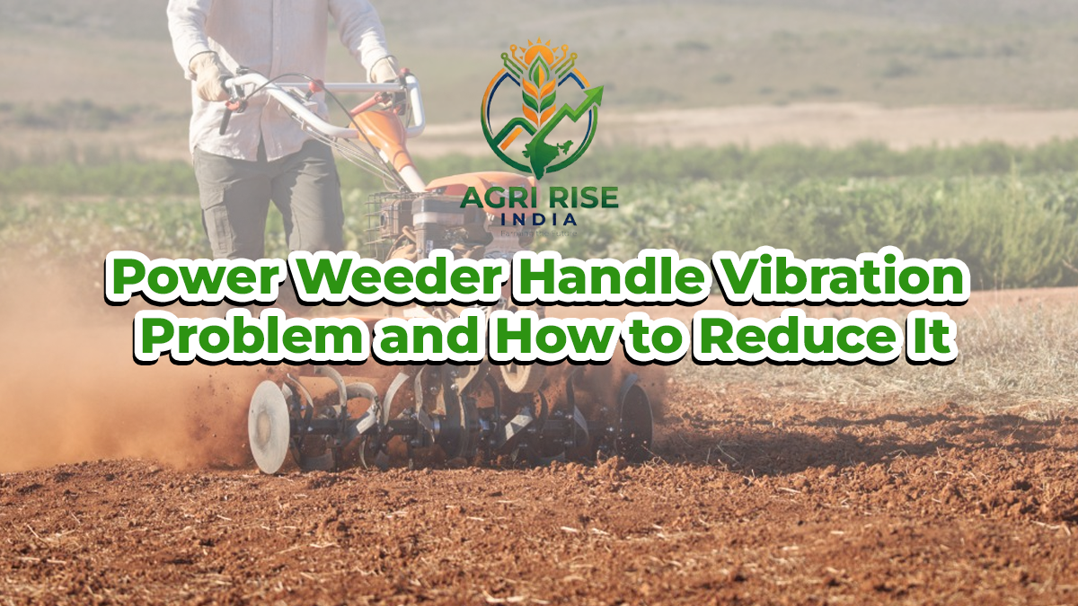 Power Weeder Handle Vibration Problem and How to Reduce It